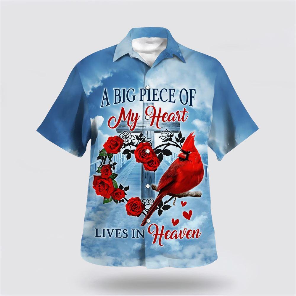 A Big Piece Of My Heart Lives In Heaven Cadinal Hawaiian Shirt - Gifts For Christians