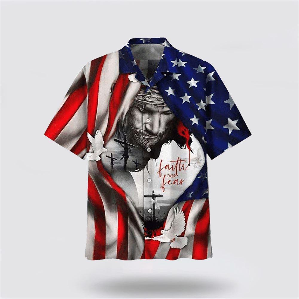 American Flag Faith Over Fear Jesus Hawaiian Shirt - Gifts For Christians
