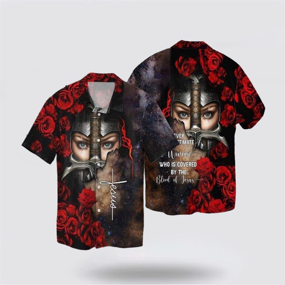 Blood Of Jesus Never Underestimate Women Who Is Covered By The Blood Of Jesus Hawaiian Shirt - Gifts For Christians