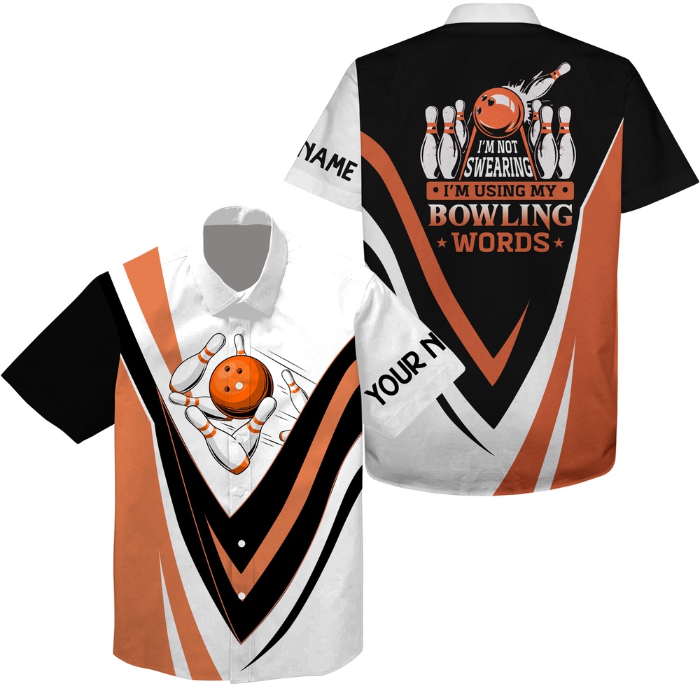 Bowling Hawaiian Shirt, Custom Hawaiian Bowling Shirts I'M Not Swearing, I'M Using My Bowling Words Orange Bowl Shirts