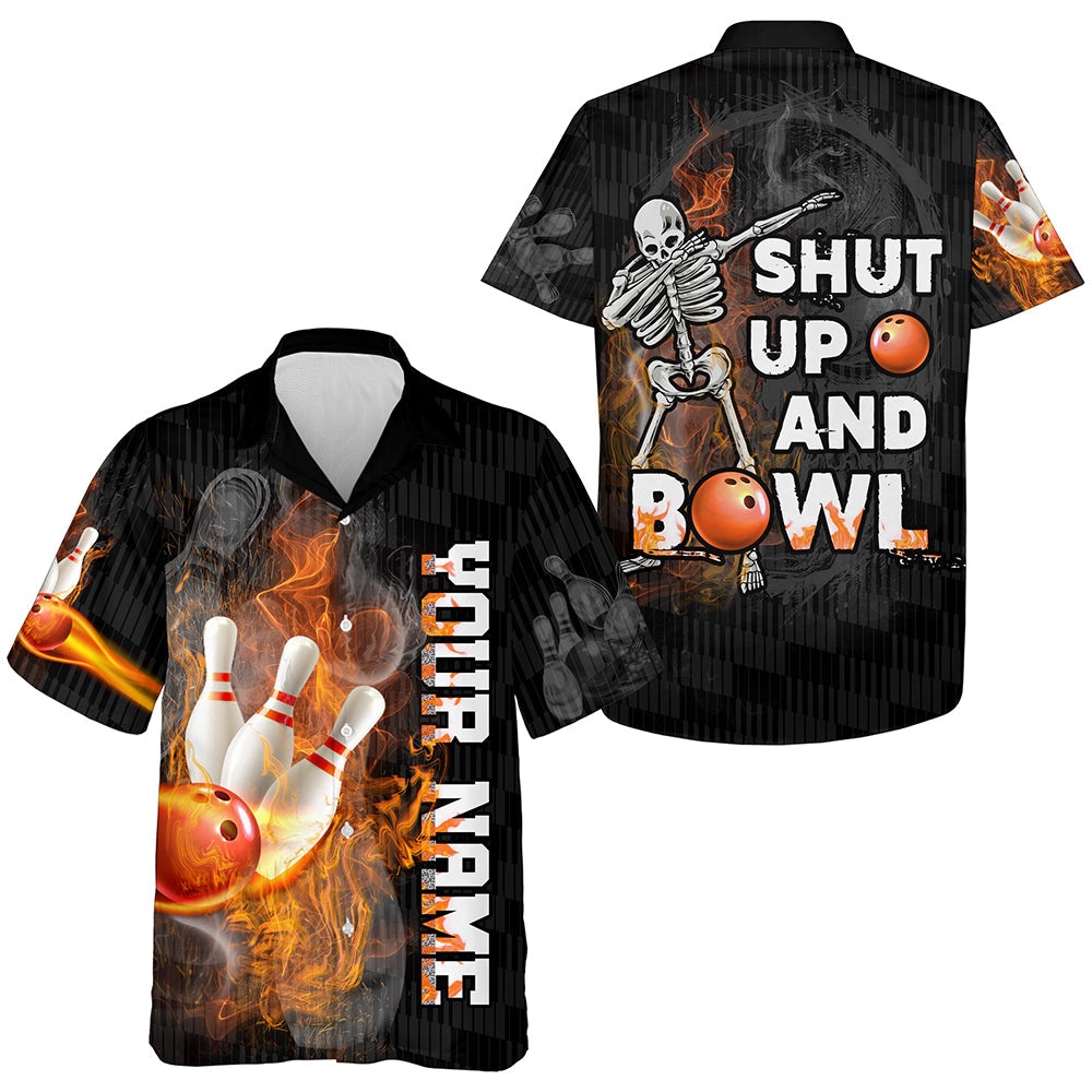 Bowling Hawaiian Shirt, Shut Up And Bowl Funny Hawaiian Bowling Shirt Personalized Flame Bowling Skull Bowler Jersey