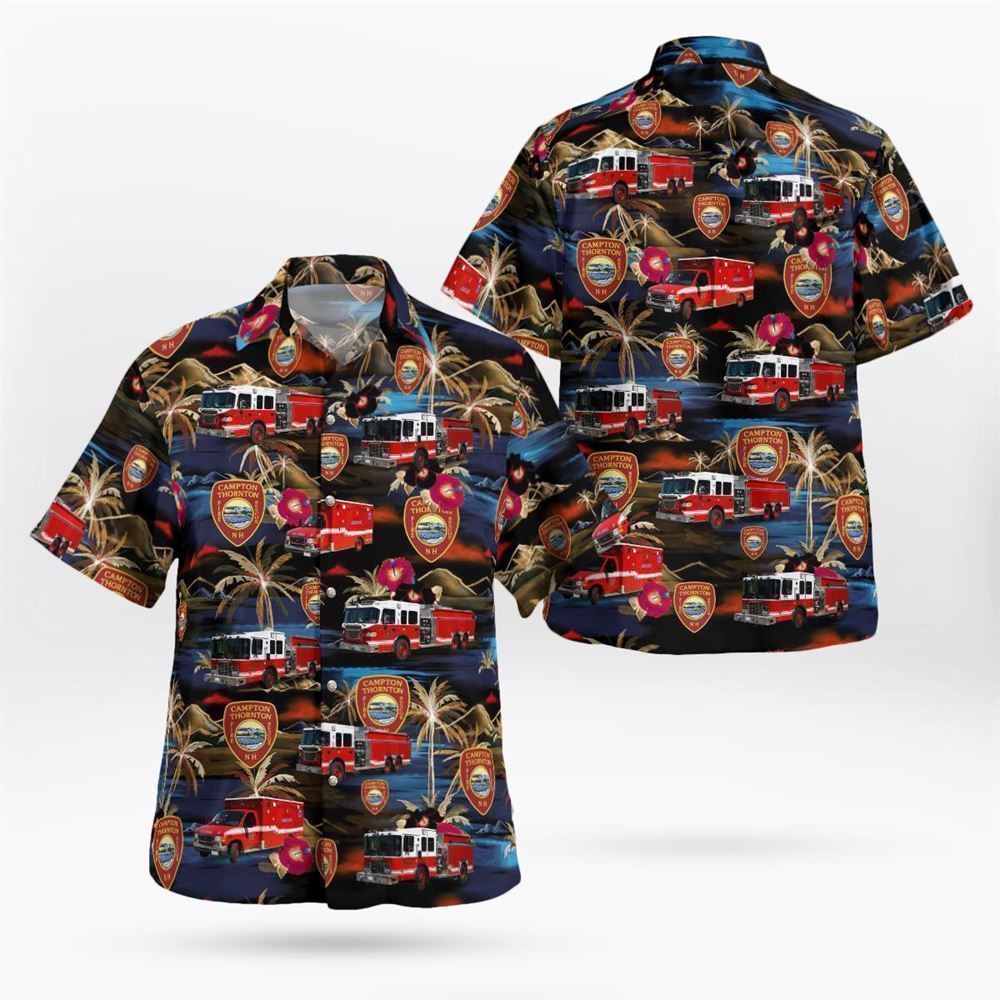 Campton Station New Hampshire Campton-Thornton Fire Department Hawaiian Shirt - Gifts For Fireman In New Hampshire