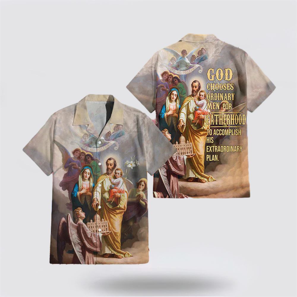 Christian Artwork Shirt God Chooses Ordinary Fatherhood Jesus God Inspirational Hawaiian Shirt - Gifts For Christians
