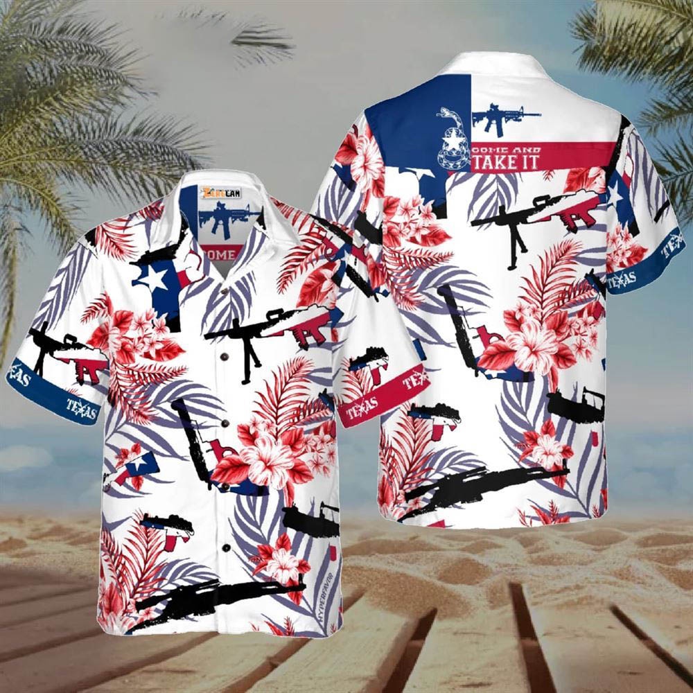 Come And Take It Texas Gun Hawaiian Shirt, Good Gifts For 4th Of Jully, Texas Hawaii Shirt, Texas Shirt
