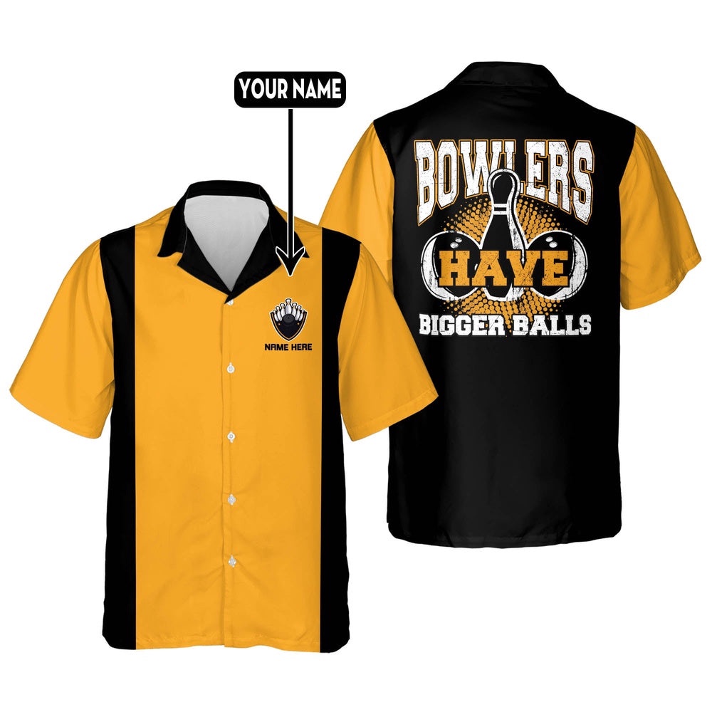 Custom Bowlers Have Bigger Balls Shirt, Custom Bowling Shirt, Custom Team Bowling Hawaiian Shirt