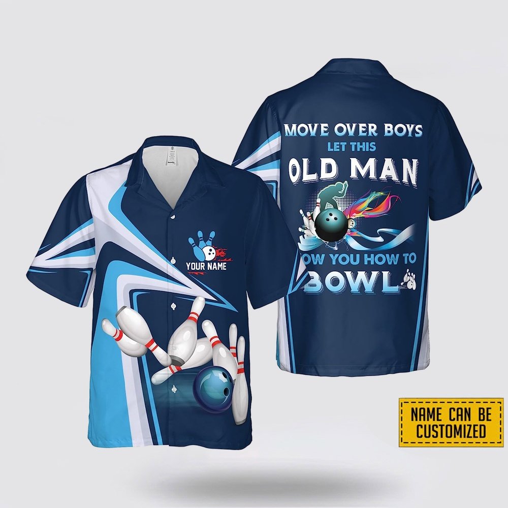 Custom Name Bowling Move Over Boys Let This Old Man Bowling Hawaiin Shirt - Beachwear Gift For Bowler
