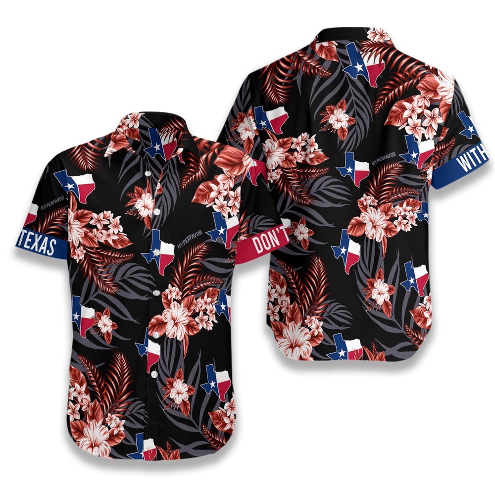 Don't Mess With Texas Hawaiian Shirt, Texas Hawaii Shirt, Texas Shirt