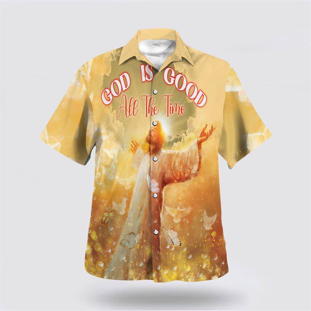 God Is Good All The Time Jesus Christ Open Arms Hawaiian Shirts - Gifts For Christians