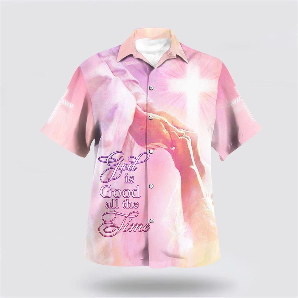 God Is Good All The Time Take My Hand God Hawaiian Shirts - Gifts For Christians