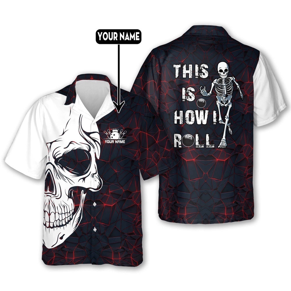 How I Roll Fire Bowling Shirt Hawaiian, Custom Bowling Shirt, Custom Team Bowling Hawaiian Shirt