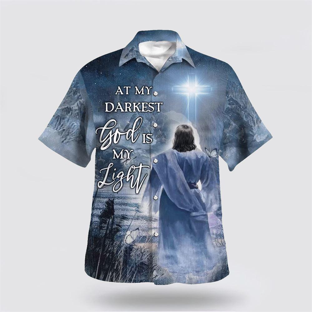 Jesus At My Darkest God Is My Light Hawaiian Shirts - Gifts For Christians