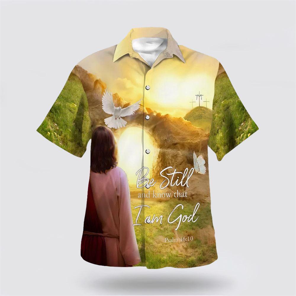 Jesus Dove Be Still And Know That I Am God Hawaiian Shirts For Men And Women - Gifts For Christians