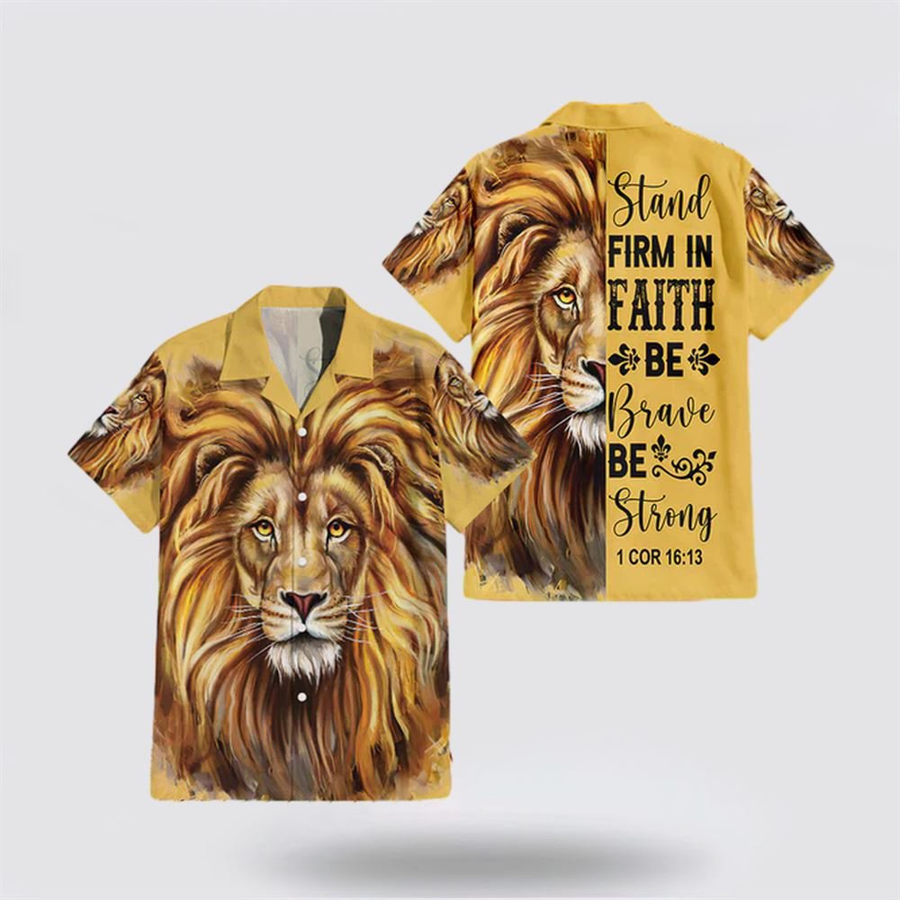 Lion Of God Portrait Shirt Stand Firm In Faith Be Brave Be Strong Faith Hawaiian Shirt - Gifts For Christians