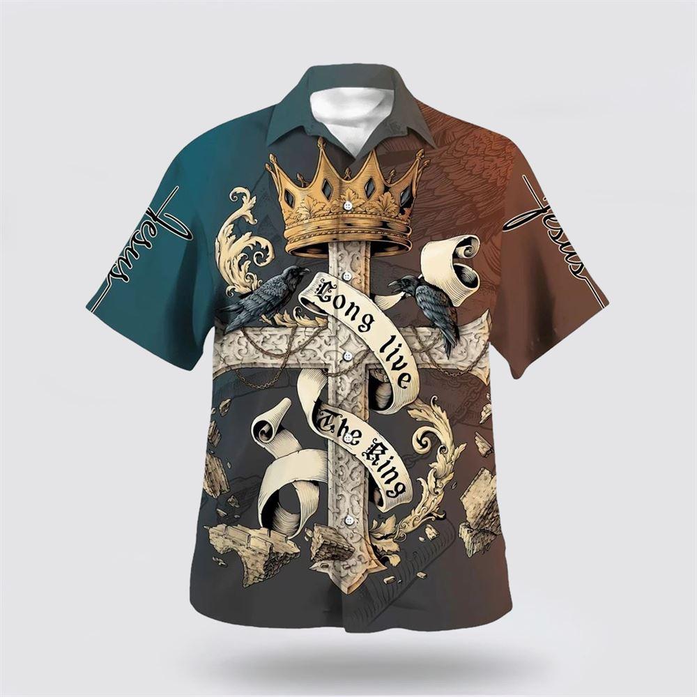 Long Live The King Christian Hawaiian Shirt - Gifts For Jesus Lovers