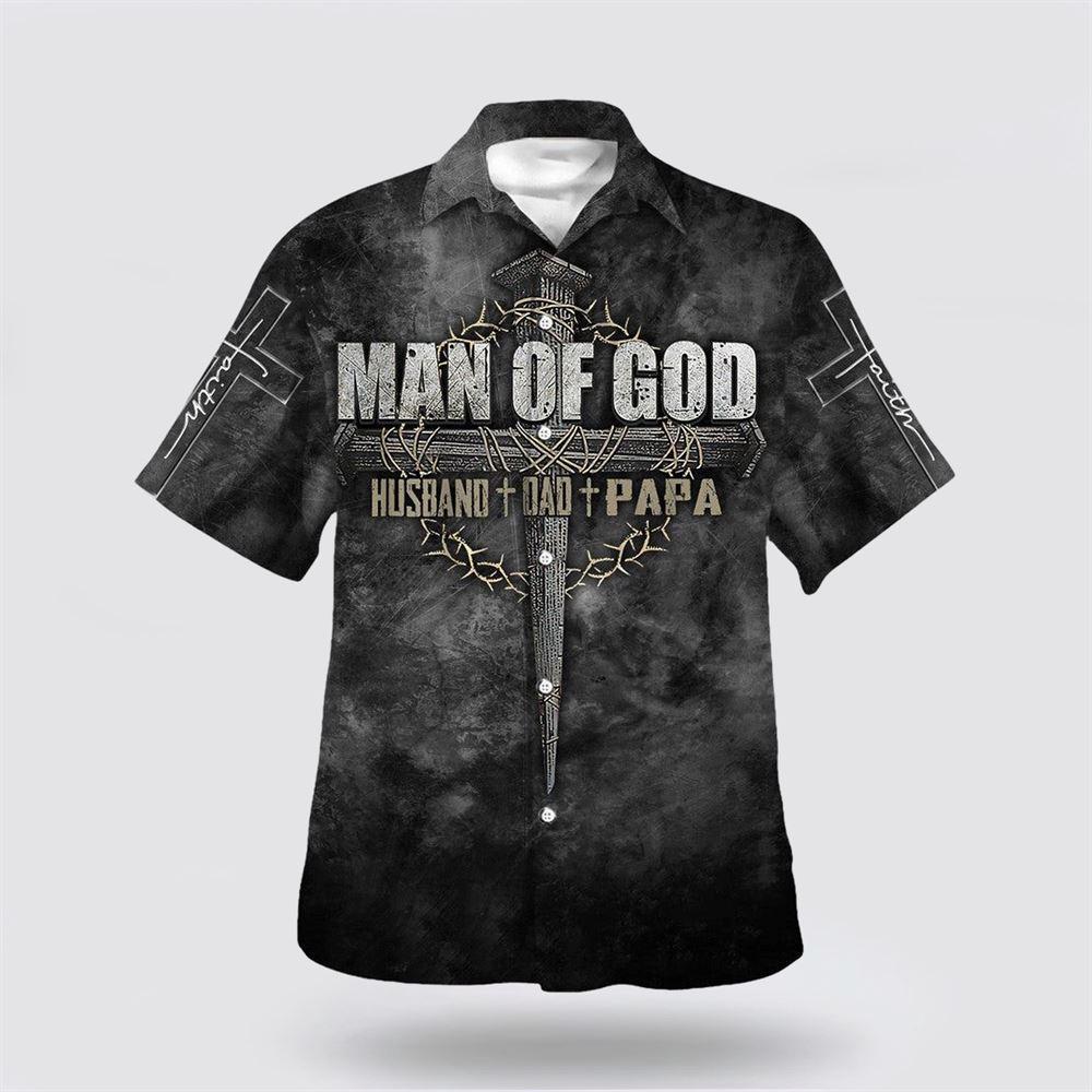 Man Of God Husband Dad Papa Hawaiian Shirt - Gifts For Jesus Lovers