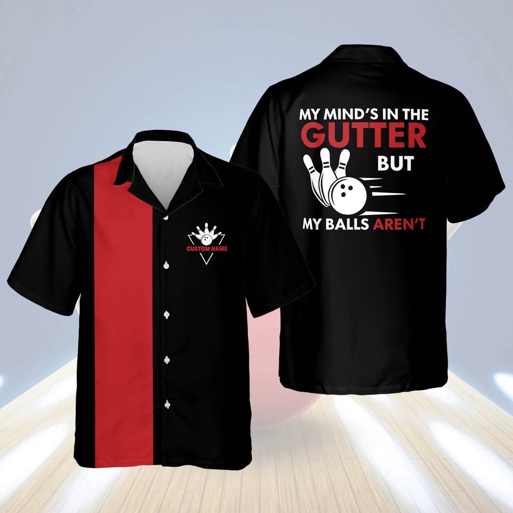 My Mind's in The Gutter Hawaiian Shirt, Custom Bowling Shirt, Custom Team Bowling Hawaiian Shirt