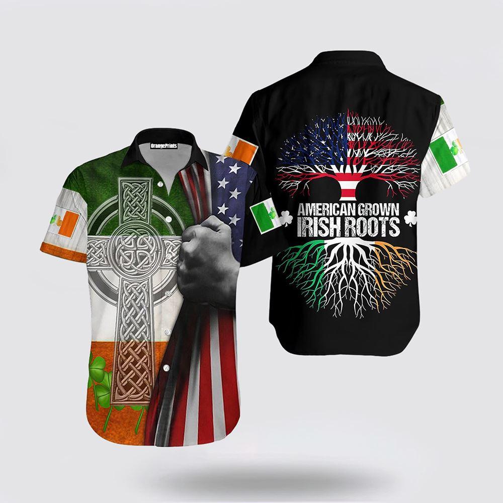 St Patrick's Day Hawaiian Shirt, American Grown Irish Roots St.Patrick Day Hawaiian Shirt, St Patricks Day Shirts