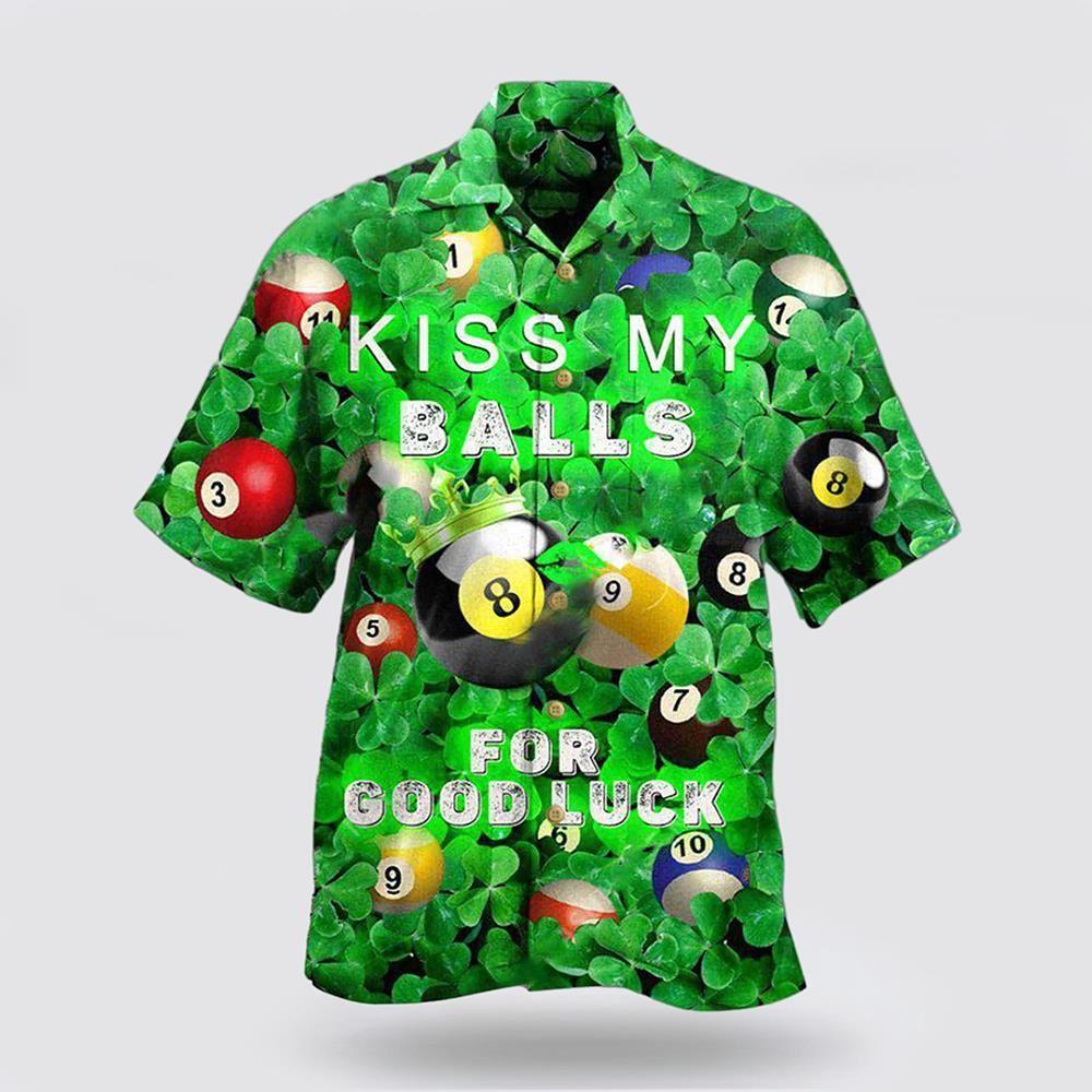 St Patrick's Day Hawaiian Shirt, Billiard Kiss My Balls Saint Patricks Day Hawaiian Shirt, St Patricks Day Shirts