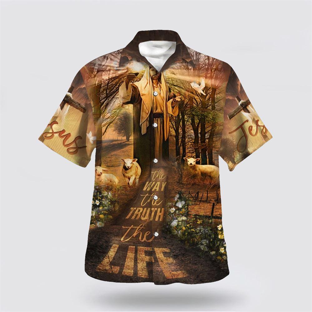 The Way The Truth And The Life Hawaiian Shirts - Gifts For Christian Families