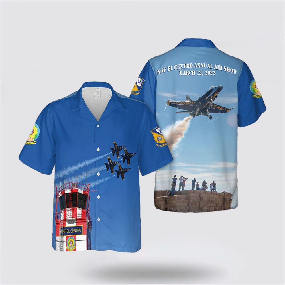 US Navy Blue Angels NAF El Centro Annual Air Show Hawaiian Shirt - Beach Clothes For Navy Soldiers