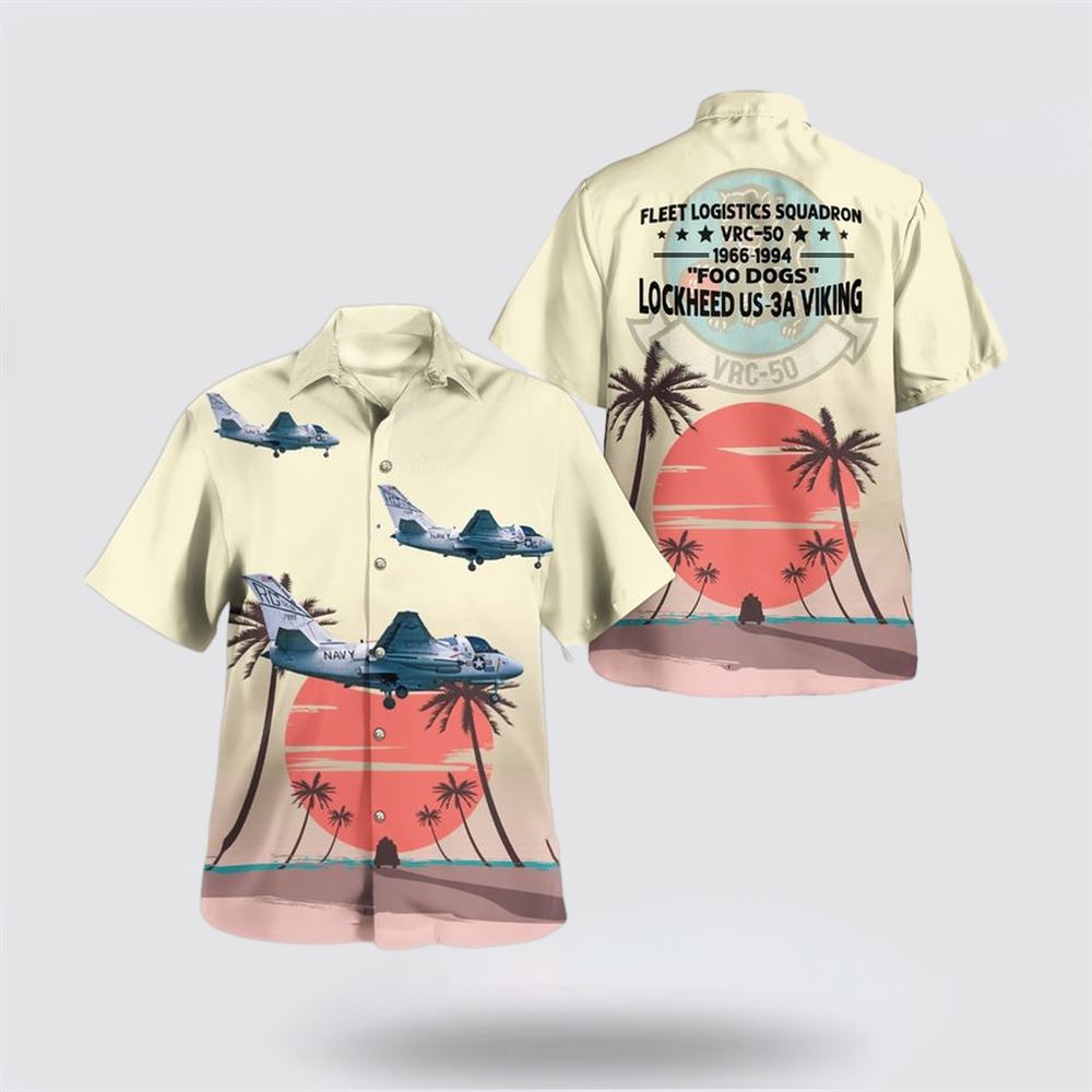 US Navy Lockheed US-3A Viking Of VRC-50 Foo Dogs Hawaiian Shirt - Beachwear Gift For Military Personnel