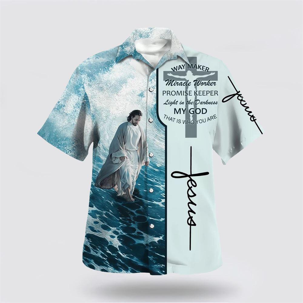 Way Maker Miracle Worker Promise Keeper Light In The Darkness Jesus Walking On Water Hawaiian Shirt - Gifts For Christian Families