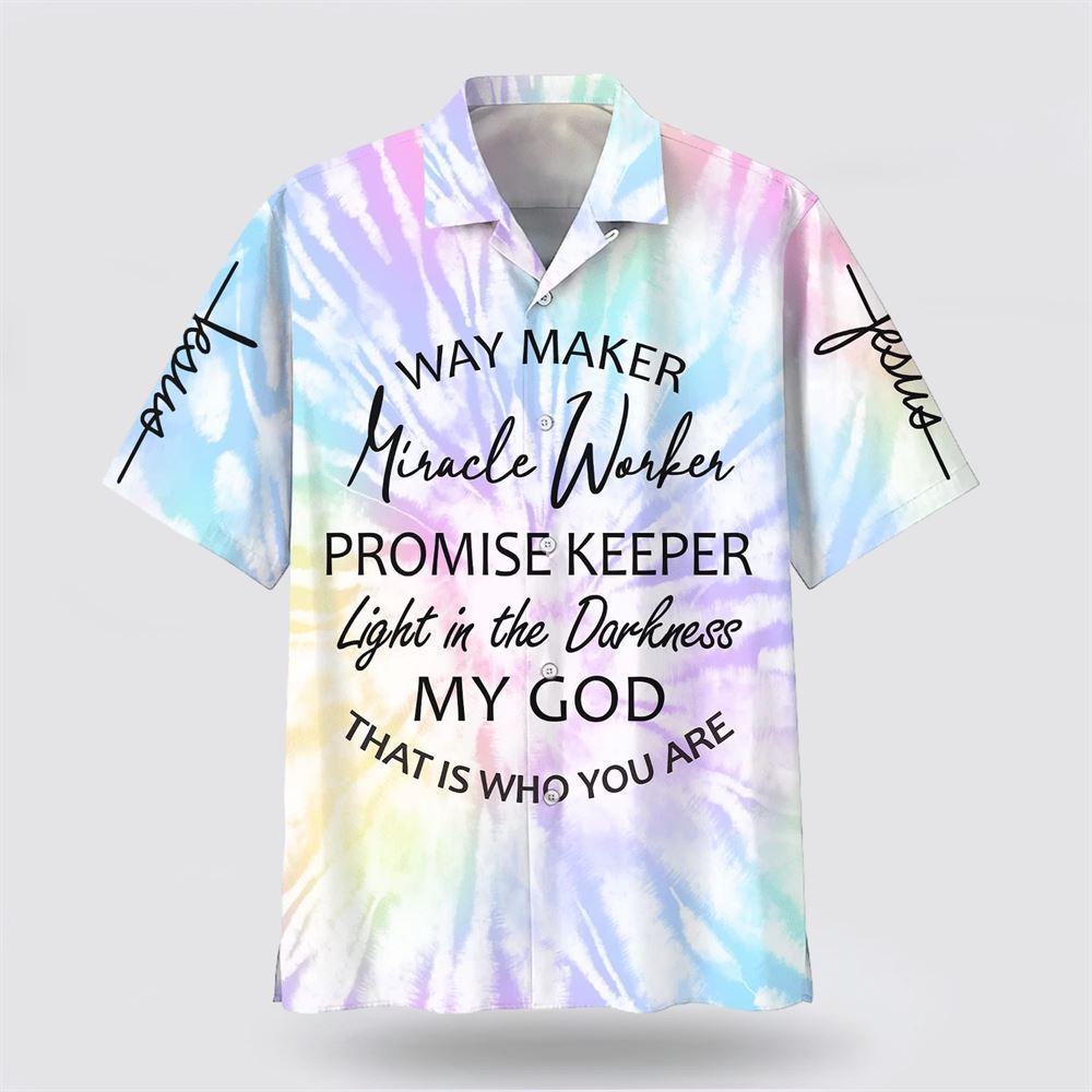 Way Maker Miracle Worker Promise Keeper Light In The Darkness My God Hawaiian Shirts - Gifts For Christian Families