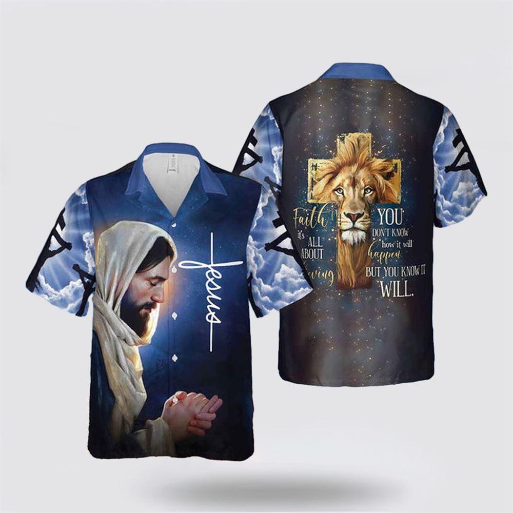 You Don't Know How It Will Happen Jesus Hawaiian Shirt - Gifts For Christian Families